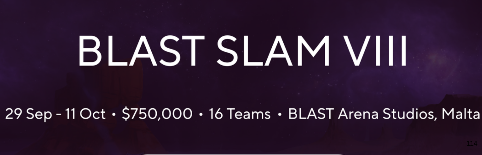 BLAST Slam VIII graphic lists September 29 to October 11, a $750,000 prize pool, 16 teams, and Malta.
