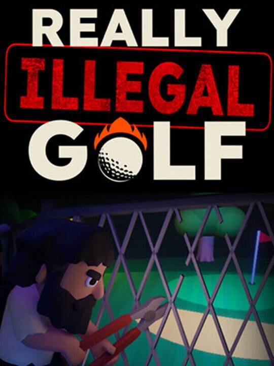 Really Illegal Golf